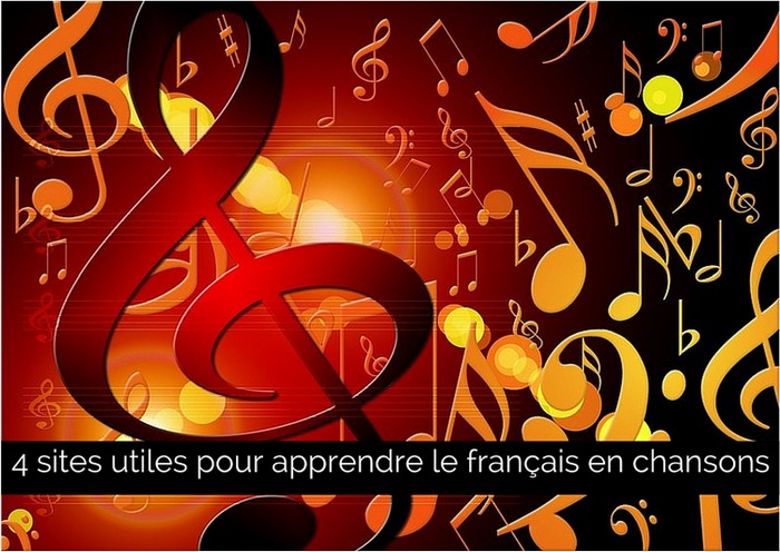 4 Sites Utiles Pour Apprendre Le Francais En Chansons