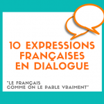 10 expressions françaises en dialogue