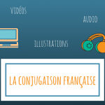 Etudiez la conjugaison française avec de bonnes ressources audios et visuelles !