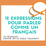 12 expressions pour parler comme un Français