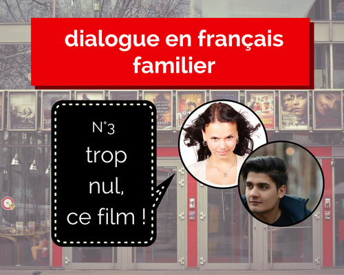 dialogue en français familier cinéma