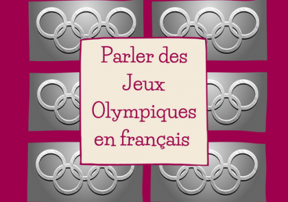 Parler des jeux Olympiques en français