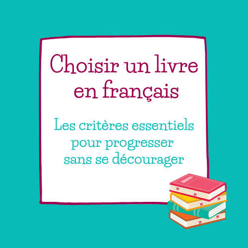 comment choisir un livre en français : critères essentiels et conseils