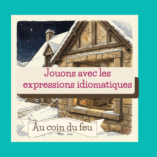 Comprendre une histoire avec des expressions idiomatiques ("Au coin du feu")- Heike 1 Jouons avec les expressions idiomatiques Une Comprendre une histoire avec des expressions idiomatiques ("Au coin du feu")- Heike